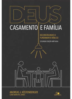 Deus, Casamento E Família