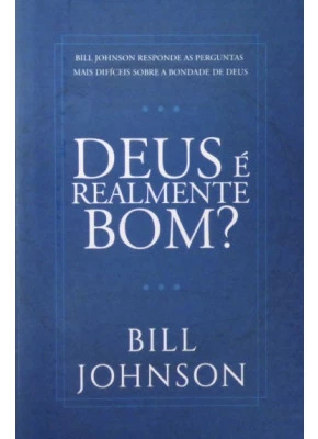 Deus É Realmente Bom?