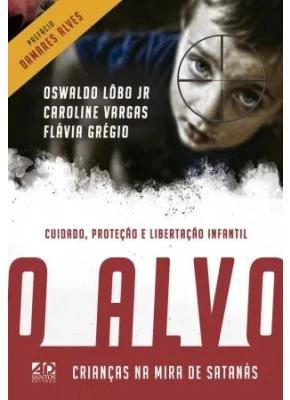 O Alvo Crianças Na Mira De Satanás