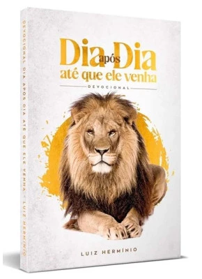 Dia Após Dia Até Que Ele Venha