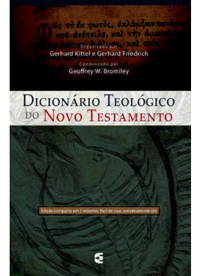 Dicionário Teológico Do Novo Testamento - 2 Volumes