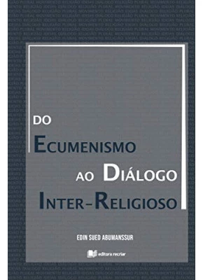Do Ecumenismo Ao Diálogo Inter-Religioso