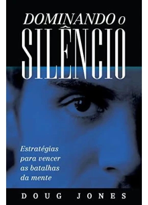 Dominando O Silêncio 