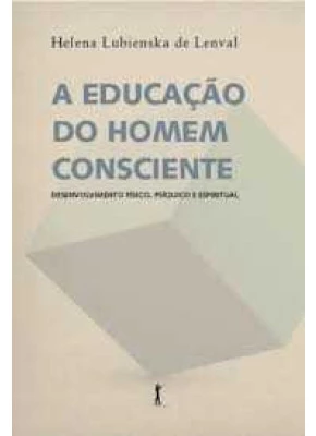 A Educação Do Homem Consciente