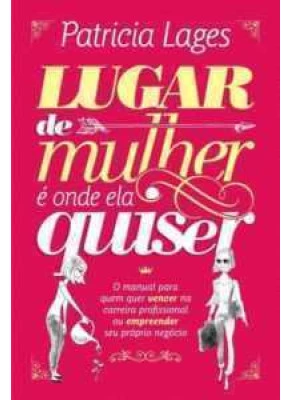 Lugar De Mulher É Onde Ela Quiser