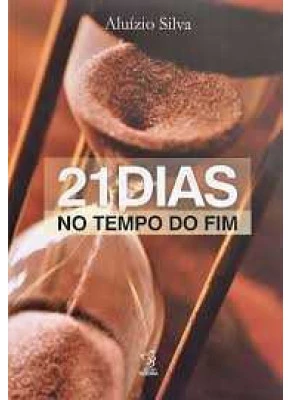 21 Dias No Tempo Do Fim