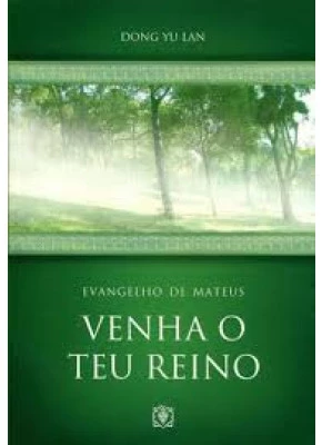 Venha o teu reino | Evangelho de Mateus