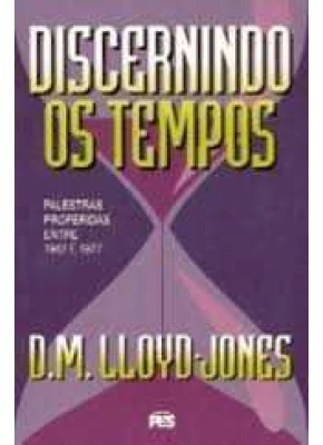 Discernindo Os Tempos – Palestras 1942 – 1977 - Brochura