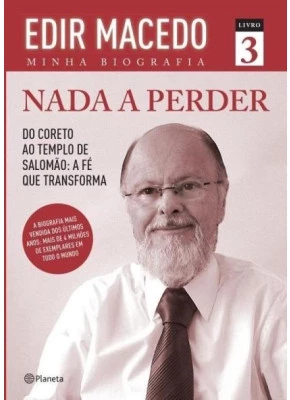 Nada A Perder Volume 3 – Edir Macedo – Minha Biografia
