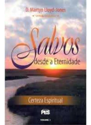 Salvos Desde A Eternidade - Certeza Espiritual Volume 1