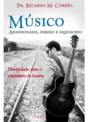 Músico Abandonado - Ferido E Esquecido