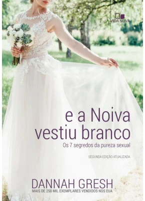 E A Noiva Vestiu Branco