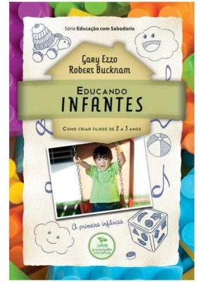 Educando Infantes - Como Criar Filhos....