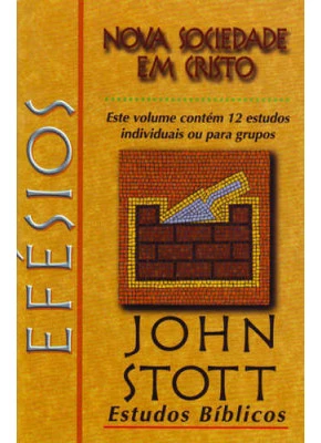 Efésios - Nova Sociedade Em Cristo - 12 Estudos