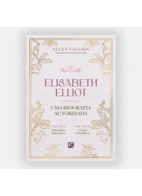 Box Elisabeth Elliot : Biografia Autorizada 
