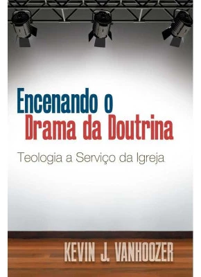 Encenando O Drama Da Doutrina