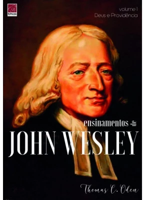 Ensinamentos de John Wesley | Volume 1