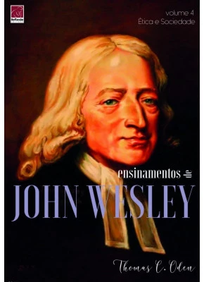 Ensinamentos de John Wesley | Volume 4