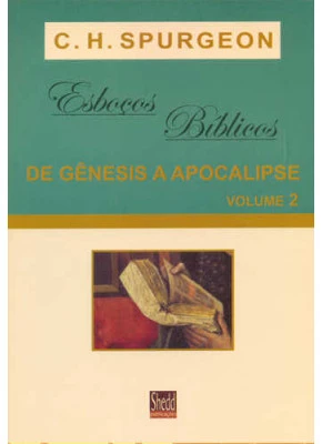 Esboços Bíblicos - Gênesis A Apocalipse - Vol. 2