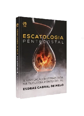 Escatologia Pentecostal