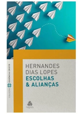 Escolhas E Alianças