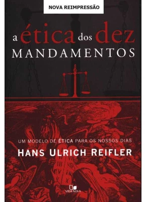 A Ética Dos Dez Mandamentos