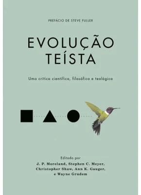 Evolução Teísta | Uma Crítica Científica, Filosófica E Teológica