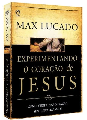Experimentando o Coração de Jesus