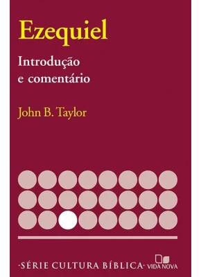 Ezequiel - Introdução E Comentário