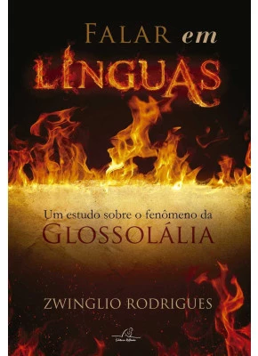Falar Em Línguas - Um Estudo Sobre O Fenômeno Da Glossolália