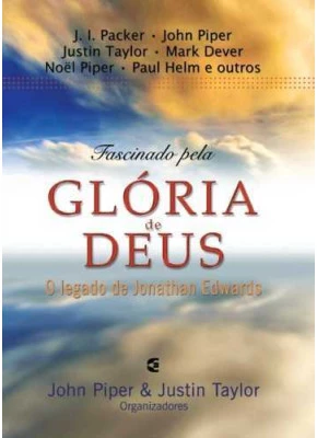 Fascinado Pela Glória De Deus