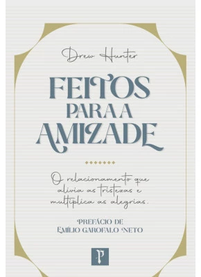 Feitos para a Amizade