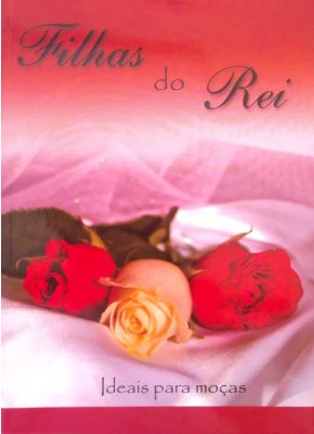 Filhas Do Rei | Ideais Para Moças