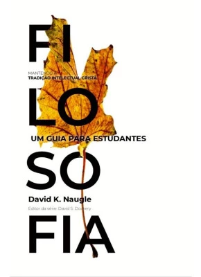 Filosofia – Um Guia Para Estudantes