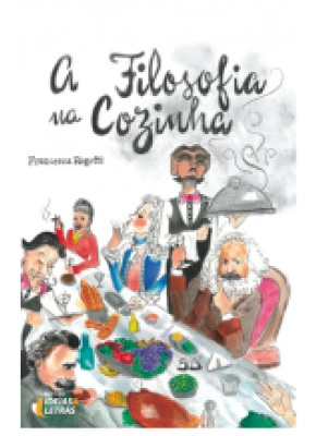 A Filosofia Na Cozinha