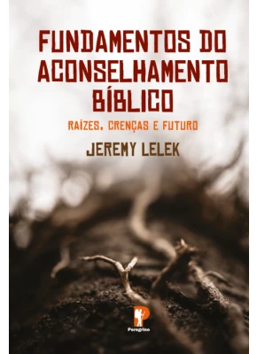 Fundamentos do Aconselhamento Bíblico