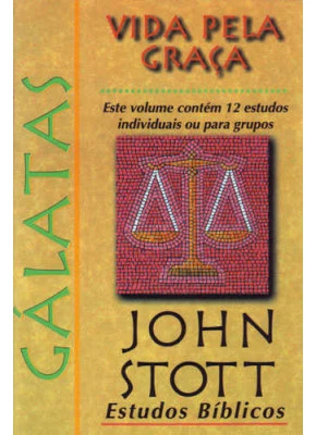 Gálatas - Vida Pela Graça - 12 Estudos