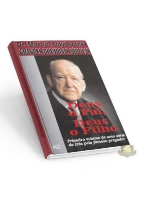 Grandes Doutrinas Bíblicas Deus O Pai, Deus O Filho Vol. 1 Capa Dura