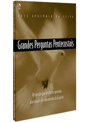 Grandes Perguntas Pentecostais