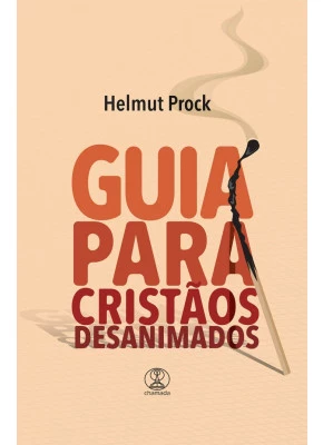 Guia Para Cristãos Desanimados
