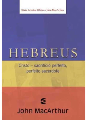 Hebreus - John Macarthur