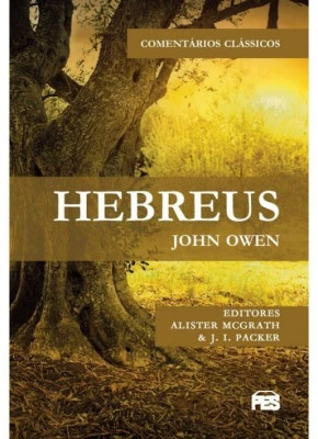 Hebreus John Owen | Comentários Clássicos