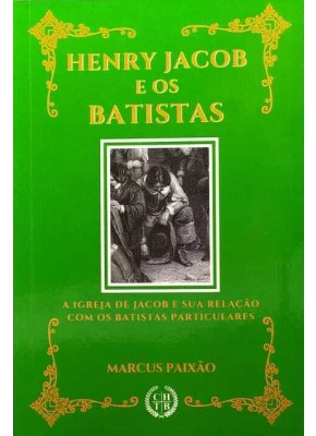 Henry Jacob E Os Batistas
