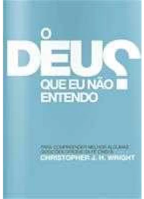 O Deus Que Eu Não Entendo