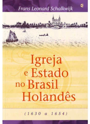 Igreja E Estado No Brasil Holandes