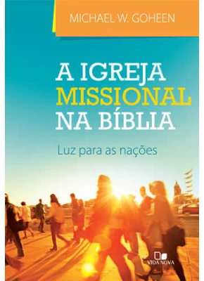 A Igreja Missional Na Bíblia      