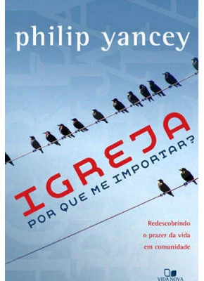 Igreja: Por Que Me Importar?