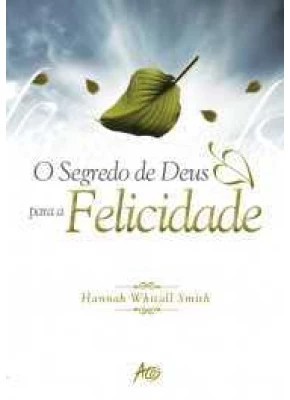 O Segredo De Deus Para A Felicidade