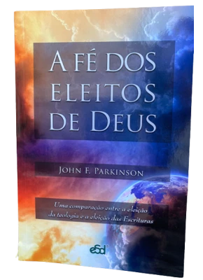 A fé dos eleitos de Deus