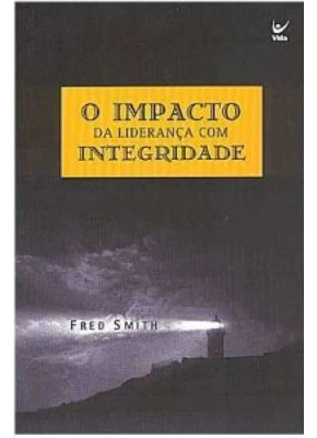 O Impacto Da Liderança Com Integridade